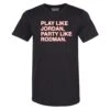 Play Like Jordan, Party Like Rodman Tee - Black 1 Play Like Jordan, Party Like Rodman Tee - Black -Hockey Store BUMT141